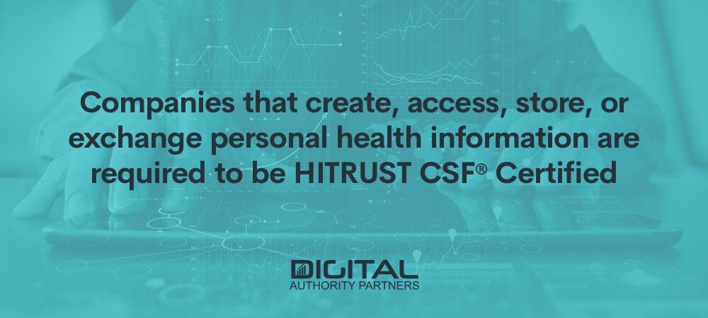 Web banner that reads: Companies that create, access, store, or exchange personal health information are required to be HITRUST CSF® certified