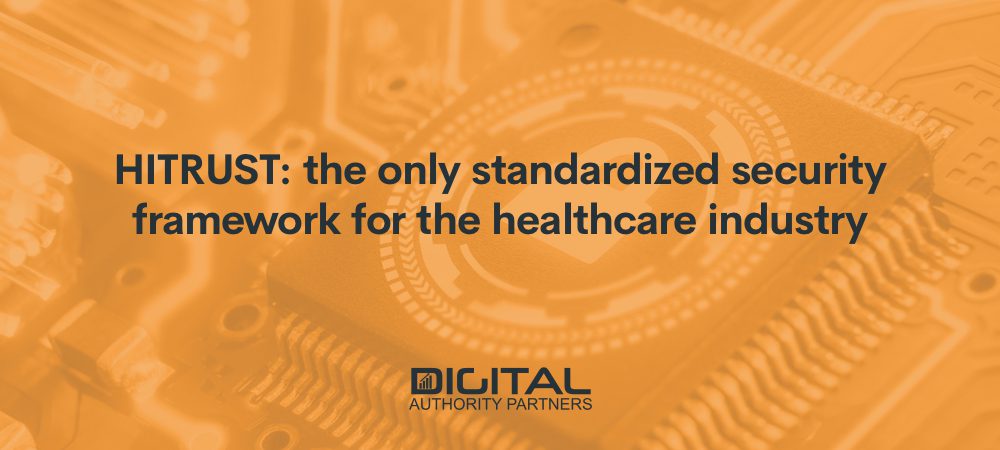 Web banner that reads: HITRUST: the only standardized security framework for the healthcare industry